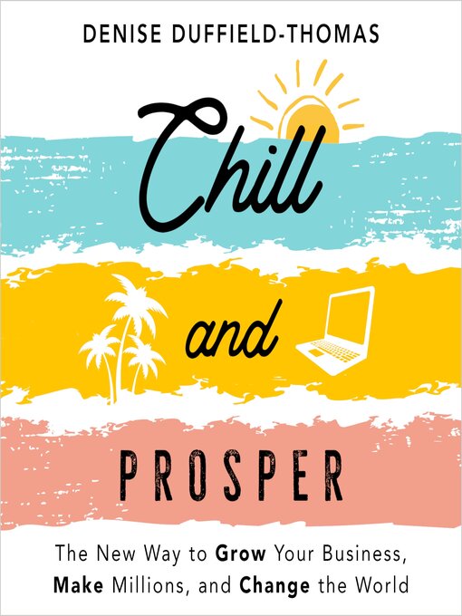 Title details for Chill and Prosper by Denise Duffield-Thomas - Available